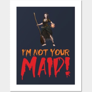 I'm Not Your Maid Posters and Art